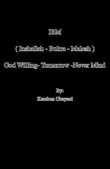 Paperback IBM ( Inshallah - Bukra - Malesh ) God Willing- Tomorrow -Never Mind Book