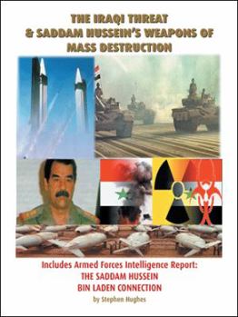 Paperback The Iraqi Threat & Saddam Hussein's Weapons of Mass Destruction Book