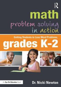 Paperback Math Problem Solving in Action: Getting Students to Love Word Problems, Grades K-2 Book