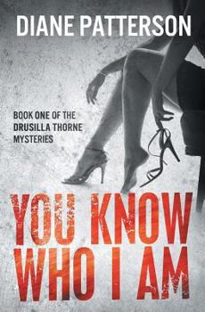 You Know Who I Am (The Drusilla Thorne Mysteries - Book 1) - Book #1 of the Drusilla Thorne Mysteries