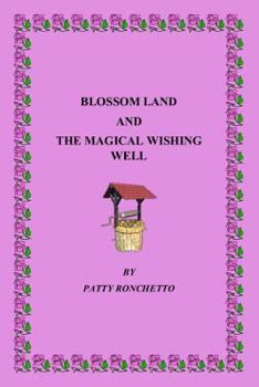 Paperback Blossom Land and the Magical Wishing Well Book