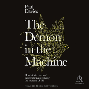Audio CD The Demon in the Machine: How Hidden Webs of Information Are Solving the Mystery of Life Book