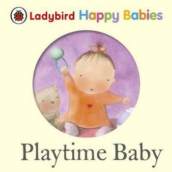 Board book Ladybird Happy Babies Playtime Baby Book