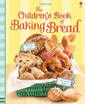 Children's Book of Baking Bread - Book  of the Usborne Children's Cookbooks