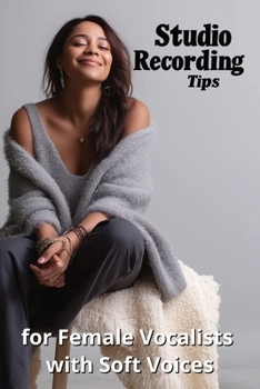 Paperback Studio Recording Tips for Female Vocalists with Soft Voices Book