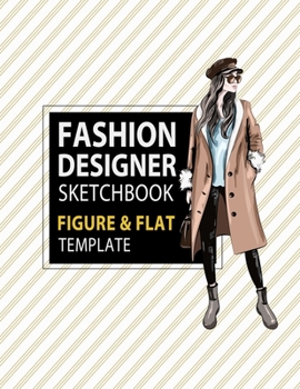 Paperback Fashion Designer Sketchbook Figure & Flat Template: Easily Sketching and Building Your Fashion Design Portfolio with Large Female Croquis & Drawing Yo Book