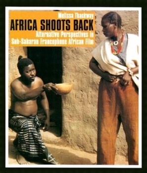 Paperback Africa Shoots Back: Alternative Perspectives in Sub-Saharan Francophone African Film Book