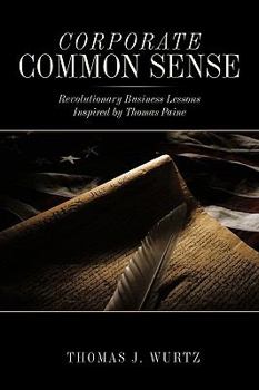 Paperback Corporate Common Sense: Revolutionary Business Lessons Inspired by Thomas Paine Book