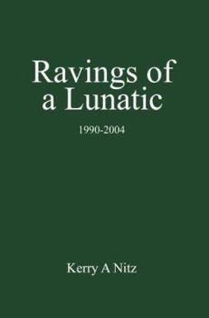 Hardcover Ravings of a Lunatic: 1990-2004 Book