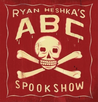 Hardcover Ryan Heshka's ABC Spookshow Book