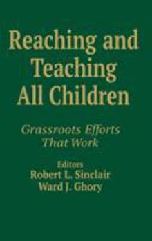 Reaching and Teaching All Children: Grassroots Efforts That Work