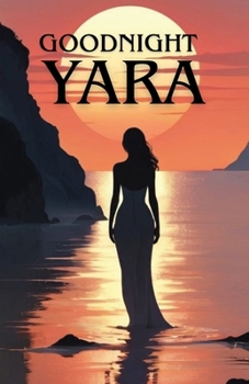 Goodnight Yara