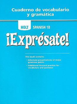 Paperback Holt Spanish 1B: Expresate! Cuaderno de Vocabulario y Gramatica [Spanish] Book