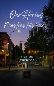 Our Stories: Nuestras Historias