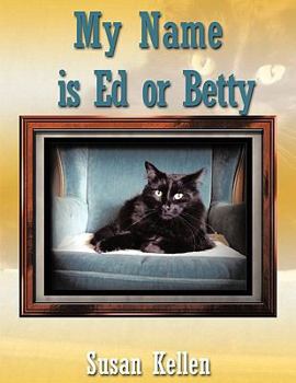 Paperback My Name Is Ed or Betty Book