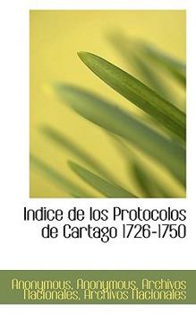 Paperback Indice de Los Protocolos de Cartago 1726-1750 Book