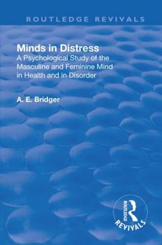 Paperback Revival: Minds in Distress (1913): A Psychological Study of the Masculine and Feminine Mind in Health and in Disorder Book