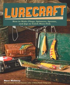 Paperback Lurecraft: How to Make Plugs, Spinners, Spoons, and Jigs to Catch More Fish Book