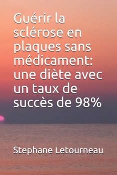 Gu�rir la scl�rose en plaques sans m�dicament: une di�te avec un taux de succ�s de 98%
