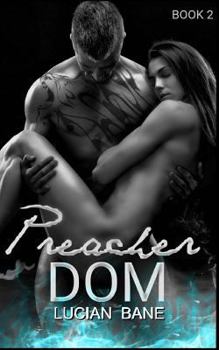 Preacher Dom 2 - Book #2 of the Preacher Dom