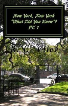 Paperback New York, NY "What Did You Know"?: PT 1 Book