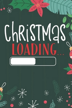 Christmas Loading: Cute Merry Christmas Journal Notebook – Funny Christmas Journal Book Gifts – Christmas Journal for Kids Women - Happy New Year ... & Christmas Tree Snowflakes Journal Books