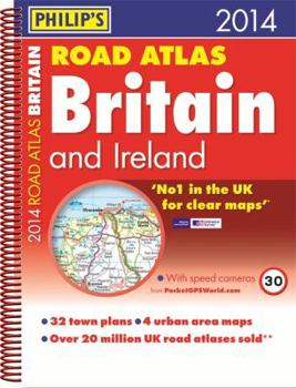 Spiral-bound Philip's Road Atlas Britain and Ireland 2014 Book