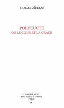 Paperback Polyeucte Ou Le Coeur de la Grace [French] Book