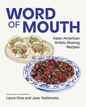 Paperback Word of Mouth: Asian American Artists Sharing Recipes Book