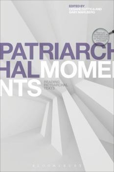 Hardcover Patriarchal Moments: Reading Patriarchal Texts Book