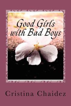 Paperback Good Girls with Bad Boys Book