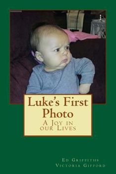 Paperback Luke's First Photo: A Joy in our Lives Book
