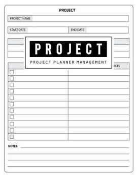 Project Management Planner: Project Management Forms Organize, Project Planner Notebook, Journal and Organize Notes, To Do, Ideas, Follow Up, Project Plan, Size 8.5 x 11 Inch, 100 Pages