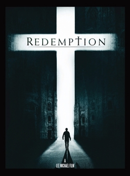 Redemption: A Lee Michael Film