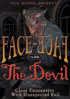DVD Face to Face with the Devil: Close Encounters with Unexpected Evil Book