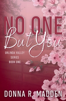 No One But You: Small Town Enemies to Lovers (Orlinda Valley)