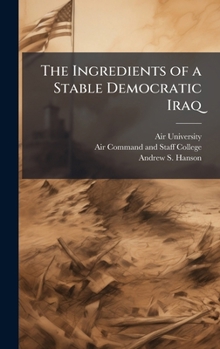 Hardcover The Ingredients of a Stable Democratic Iraq Book