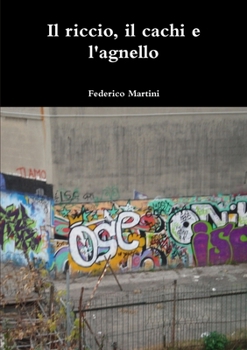 Paperback Il riccio, il cachi e l'agnello [Italian] Book
