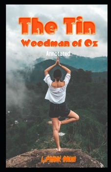 Paperback The Tin Woodman of Oz Annotated: Oz book Series Book