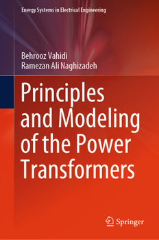 Hardcover Principles and Modeling of the Power Transformers Book