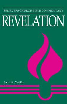 Revelation (Believers Church Bible Commentary) - Book  of the Believers Church Bible Commentary
