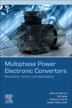 Paperback Multiphase Power Electronic Converters: Modulation, Control, and Applications Book