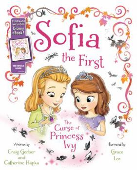 Hardcover Sofia the First the Curse of Princess Ivy: Purchase Includes Disney Ebook! Book