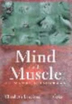 Paperback Mind and Muscle : An Owner's Handbook Book
