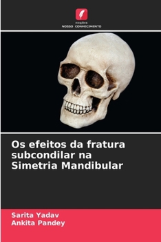 Paperback Os efeitos da fratura subcondilar na Simetria Mandibular [Portuguese] Book