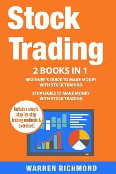 Paperback Stock Trading: 2 Books in 1: Beginner's Guide + Strategies to Make Money with Stock Trading Book