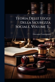 Paperback Teoria Delle Leggi Della Sicurezza Sociale, Volume 3... [Italian] Book