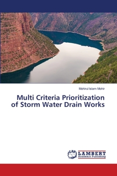 Paperback Multi Criteria Prioritization of Storm Water Drain Works Book