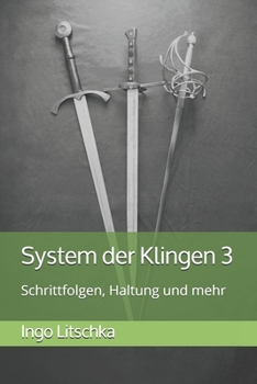 Paperback System der Klingen 3: Schrittfolgen, Haltung und mehr [German] Book