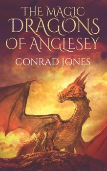 Paperback The Magic Dragons of Anglesey: The Rock Goblins Book